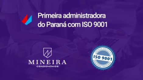 Mineira é a primeira administradora de condomínios do Paraná com certificação ISO 9001